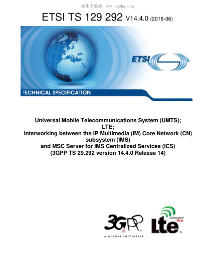 ETSI TS 129 292/2-2018 Universal Mobile Telecommunications System (Umts); Lte; Interworking Between The Ip Multimedia (Im) Core Network (Cn) Subsystem (Ims) And Msc Server For Ims Centralized Services (Ics) (3Gpp Ts 29.292 Version 14.4.0 Release 14)