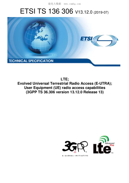 ETSI TS 136 306/7-2019 Lte; Evolved Universal Terrestrial Radio Access (E-Utra); User Equipment (Ue) Radio Access Capabilities (3Gpp Ts 36.306 Version 13.12.0 Release 13)
