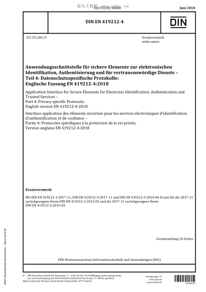 DIN EN 419212-4-2018  Application Interface for Secure Elements for Electronic Identification, Authentication and Trusted Services - Part 4: Privacy specific Protocols; English version EN 419212-4:2018