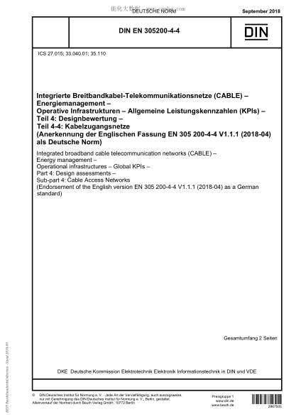 DIN EN 305200-4-4-2018  Integrated broadband cable telecommunication networks (CABLE) - Energy management - Operational infrastructures - Global KPIs - Part 4: Design assessments - Sub-part 4: Cable Access Networks (Endorsement of the English version EN 3