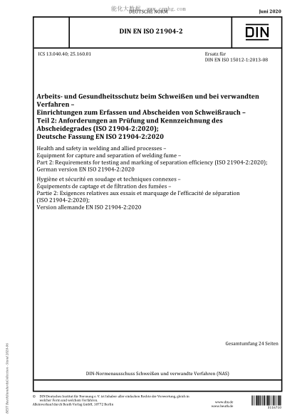 DIN EN ISO 21904-2-2020  Health and safety in welding and allied processes - Equipment for capture and separation of welding fume - Part 2: Requirements for testing and marking of separation efficiency (ISO 21904-2:2020); German version EN ISO 21904-2:202