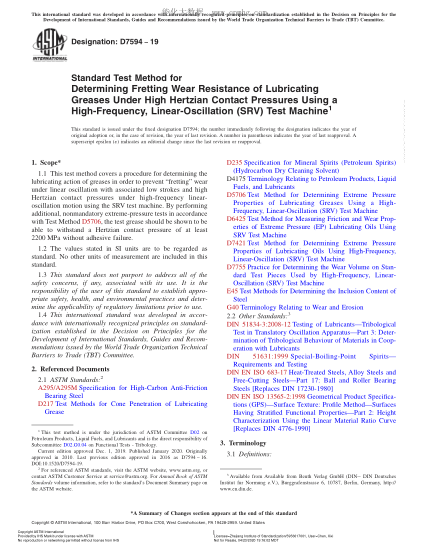 ASTM D7594-2019  Standard Test Method for Determining Fretting Wear Resistance of Lubricating Greases Under High Hertzian Contact Pressures Using a High-Frequency, Linear-Oscillation (SRV) Test Machine