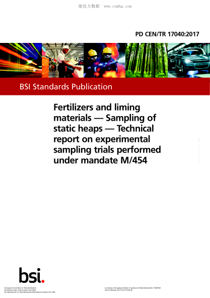 CEN/TR 17040-2017  Fertilizers and liming materials. Sampling of static heaps. Technical report on experimental sampling trials performed under mandate M/454
