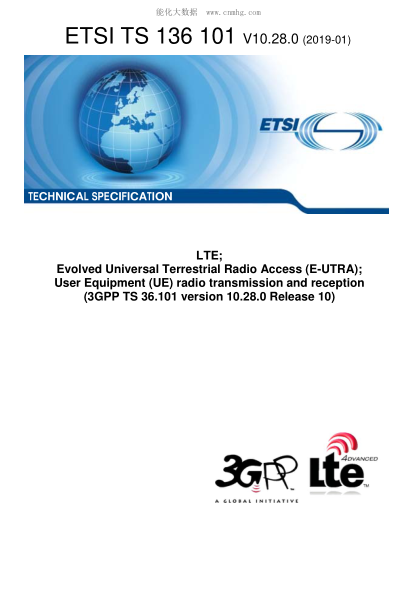 ETSI TS 136 101/1-2019  Lte; Evolved Universal Terrestrial Radio Access (E-Utra); User Equipment (Ue) Radio Transmission And Reception (3Gpp Ts 36.101 Version 10.28.0 Release 10)