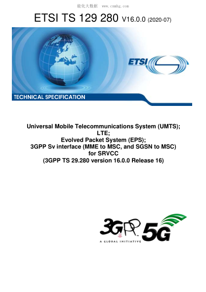 ETSI TS 129 280-2020  Universal Mobile Telecommunications System (Umts); Lte; Evolved Packet System (Eps); 3Gpp Sv Interface (Mme To Msc, And Sgsn To Msc) For Srvcc (3Gpp Ts 29.280 Version 16.0.0 Release 16)