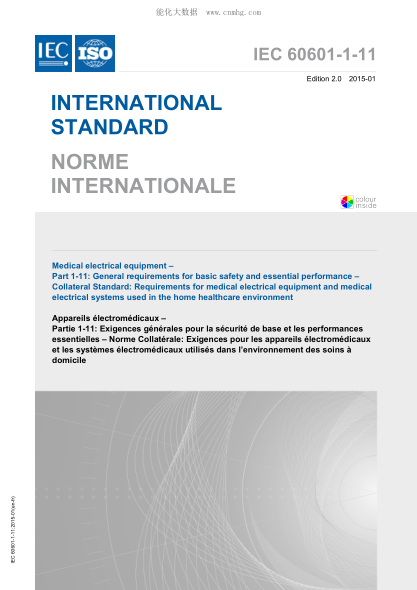 IEC 60601-1-11-2015 医用电气设备--第1-11部分：基本安全和基本性能通用要求--附属raybet雷电竞电竞app下载地址：在家庭卫生保健环境中使用的医用电气设备和医用电气系统的要求 Medical electrical equipment -- Part 1-11: General requirements for basic safety and essential performance -- Collateral standard: Requirements for medical electrical eq
