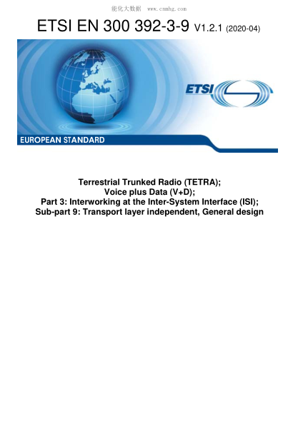 ETSI EN 300 392-3-9-2020  Terrestrial Trunked Radio (Tetra); Voice Plus Data (V+D); Part 3: Interworking At The Inter-System Interface (Isi); Sub-Part 9: Transport Layer Independent, General Design