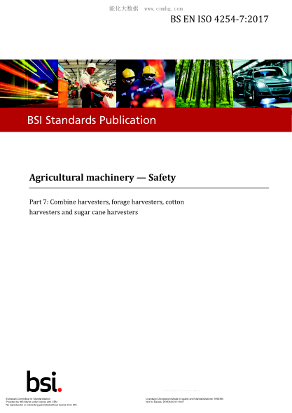 EN ISO 4254-7-2017  Agricultural machinery. Safety. Part 7:Combine harvesters,forage harvesters,cotton harvesters and sugar cane harversters (ISO 4254-7:2017)