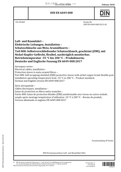 DIN EN 6049-008-2018  Aerospace series - Electrical cables, installation - Protection sleeve in meta-aramid fibres - Part 008: Self-wrapping shielded (EMI) protective sleeve with nickel copper braid, flexible post installation operating temperature from -