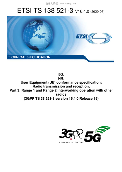 ETSI TS 138 521-3/2-2020  5G; Nr; User Equipment (Ue) Conformance Specification; Radio Transmission And Reception; Part 3: Range 1 And Range 2 Interworking Operation With Other Radios (3Gpp Ts 38.521-3 Version 16.4.0 Release 16)