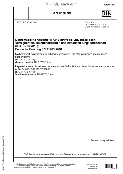 DIN EN 61703-2017  Mathematical expressions for reliability, availability, maintainability and maintenance support terms (IEC 61703:2016); German version EN 61703:2016