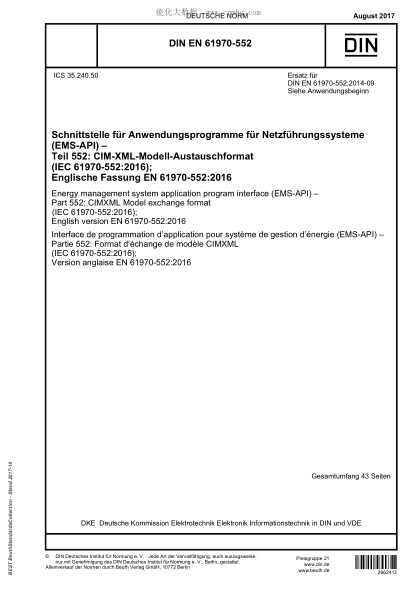 DIN EN 61970-552-2017  Energy management system application program interface (EMS-API) - Part 552: CIMXML Model exchange format (IEC 61970-552:2016); English version EN 61970-552:2016