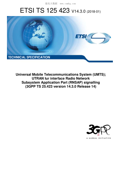 ETSI TS 125 423/1-2018  Universal Mobile Telecommunications System (Umts); Utran Iur Interface Radio Network Subsystem Application Part (Rnsap) Signalling (3Gpp Ts 25.423 Version 14.3.0 Release 14)