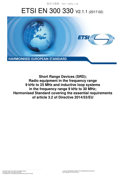 ETSI EN 300 330-2017  Short Range Devices (Srd);Radio Equipment In The Frequency Range 9 Khz To 25 Mhz And Inductive Loop Systems In The Frequency Range 9 Khz To 30 Mhz;Harmonised Standard Covering The Essential Requirements Of Article 3.2 Of Directive 20