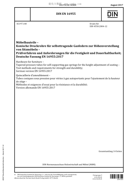 DIN EN 16955-2017  Hardware for furniture - Tapered pressure tubes for self-supporting gas springs for the height adjustment of seating - Test methods and requirements for strength and durability; German version EN 16955:2017