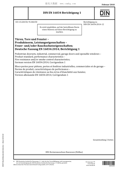 DIN EN 16034-2014Pedestrian doorsets, industrial, commercial, garage doors and openable windows - Product standard, performance characteristics - Fire resistance and/or smoke control characteristics; German version EN 16034:2014