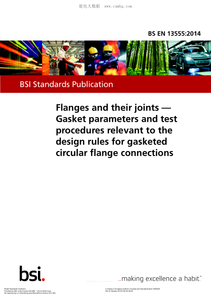 BS EN 13555-2014 法兰及其接件 与有垫圈圆形法兰连接件的设计规则有关的垫圈参数和试验方法 Flanges and their joints. Gasket parameters and test procedures relevant to the design rules for gasketed circular flange connections