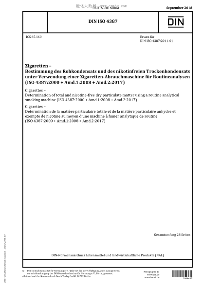 DIN ISO 4387-2018  Cigarettes - Determination of total and nicotine-free dry particulate matter using a routine analytical smoking machine (ISO 4387:2000 + Amd.1:2008 + Amd.2:2017)