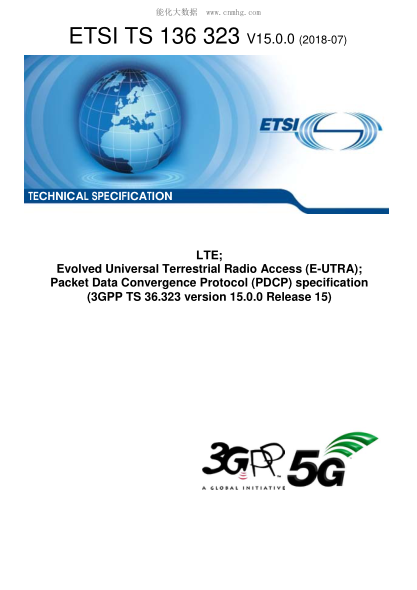 ETSI TS 136 323/2-2018  Lte; Evolved Universal Terrestrial Radio Access (E-Utra); Packet Data Convergence Protocol (Pdcp) Specification (3Gpp Ts 36.323 Version 15.0.0 Release 15)