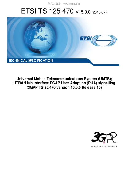 ETSI TS 125 470-2018  Universal Mobile Telecommunications System (UMTS); UTRAN Iuh Interface PCAP User Adaption (PUA) signalling (3GPP TS 25.470 version 15.0.0 Release 15)