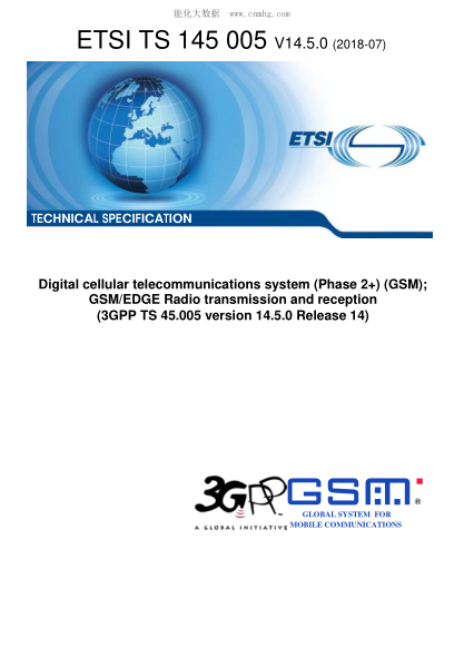 ETSI TS 145 005/5-2018  Digital Cellular Telecommunications System (Phase 2+) (Gsm); Gsm/Edge Radio Transmission And Reception (3Gpp Ts 45.005 Version 14.5.0 Release 14)
