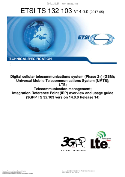 ETSI TS 132 103-2017  Digital Cellular Telecommunications System (Phase 2+) (Gsm); Universal Mobile Telecommunications System (Umts); Lte; Telecommunication Management; Integration Reference Point (Irp) Overview And Usage Guide (V14.0.0; 3Gpp Ts 32.103 Ve