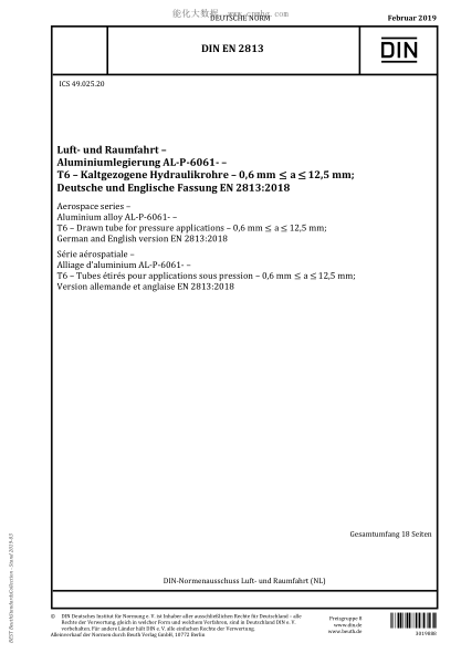 DIN EN 2813-2019  Aerospace series&nbsp;&ndash; Aluminium alloy AL-&shy;P&shy;-6061-&shy;&nbsp;&ndash; T6 &ndash; Drawn tube for pressure applications &ndash; 0,6 mm&le;a&le;12,5 mm; German and English version EN&nbsp;2813:2018