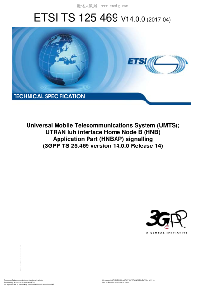 ETSI TS 125 469-2017  Universal Mobile Telecommunications System (UMTS);UTRAN Iuh interface Home Node B (HNB) Application Part (HNBAP) signalling (V14.0.0;3GPP TS 25.469 version 14.0.0 Release 14)