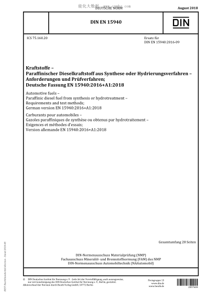 DIN EN 15940-2018 Automotive fuels - Paraffinic diesel fuel from synthesis or hydrotreatment - Requirements and test methods; German version EN 15940:2016+A1:2018