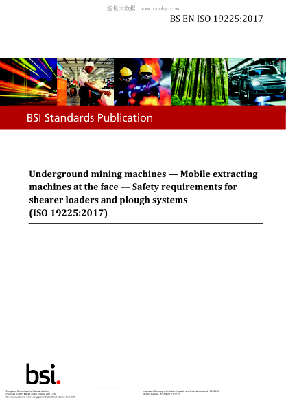 EN ISO 19225-2017Underground mining machines. Mobile extracting machines at the face. Safety requirements for shearer loaders and plough systems (ISO 19225:2017)