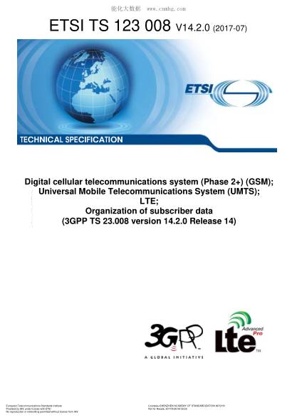 ETSI TS 123 008/3-2017  Digital cellular telecommunications system (Phase 2+) (GSM); Universal Mobile Telecommunications System (UMTS); LTE; Organization of subscriber data (V14.2.0; 3GPP TS 23.008 version 14.2.0 Release 14)