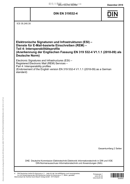 DIN EN 319532-4-2018  Electronic Signatures and Infrastructures (ESI) - Registered Electronic Mail (REM) Services - Part 4: Interoperability profiles (Endorsement of the English version EN 319 532-4 V1.1.1 (2018-09) as a German standard)