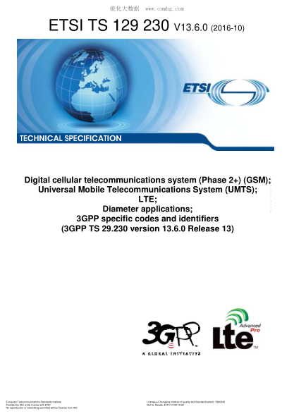 ETSI TS 129 230/6-2016  Digital Cellular Telecommunications System (Phase 2+) (Gsm);Universal Mobile Telecommunications System (Umts);Lte;Diameter Applications;3Gpp Specific Codes And Identifiers (V13.6.0;3Gpp Ts 29.230 Version 13.6.0 Release 13)