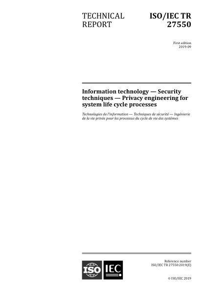 ISO/IEC TR 27550-2019 信息技术--安全技术--系统生命周期过程的隐私工程 Information technology &mdash; Security techniques &mdash; Privacy engineering for system life cycle processes