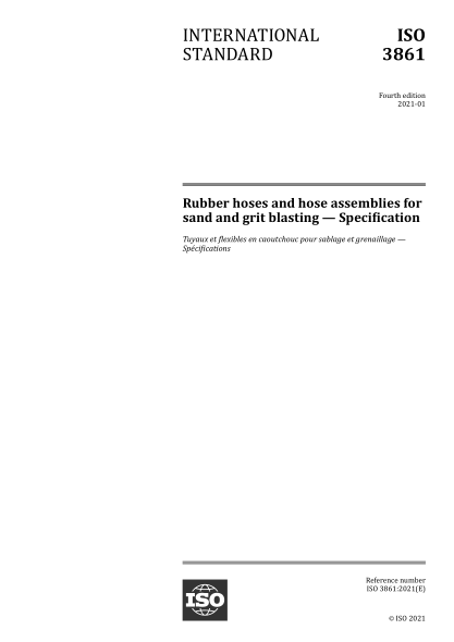 ISO 3861-2021 喷砂和喷砂用橡胶软管和软管组件--规范 Rubber hoses and hose assemblies for sand and grit blasting &mdash; Specification