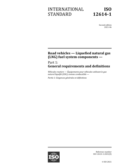 ISO 12614-1-2021 公路车辆--液化天然气(LNG)燃油系统组件--第1部分:一般要求和定义 Road vehicles — Liquefied natural gas (LNG) fuel system components — Part 1: General requirements and definitions