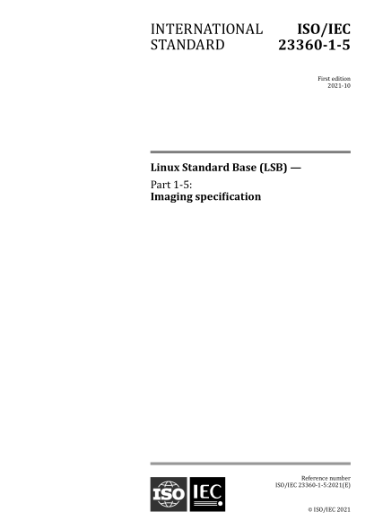 ISO/IEC 23360-1-5-2021 Linuxraybet雷电竞电竞app下载地址库（LSB）--第1-5部分：成像规范 Linux Standard Base (LSB) &mdash; Part 1-5: Imaging specification