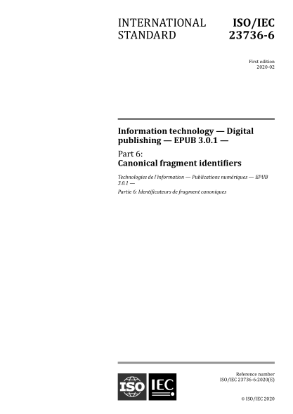 ISO/IEC 23736-6-2020 信息技术--数字出版--EPUB 3.0.1--第6部分:规范片段标识符 Information technology &mdash; Digital publishing &mdash; EPUB 3.0.1 &mdash; Part 6: Canonical fragment identifiers