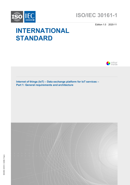 ISO/IEC 30161-1-2020 物联网(IoT) --物联网服务的数据交换平台--第1部分:一般要求和体系结构 Internet of things (IoT) &ndash; Data exchange platform for IoT services &ndash; Part 1: General requirements and architecture