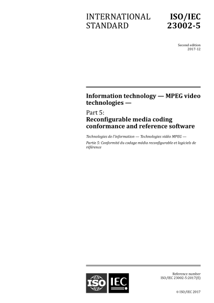 ISO/IEC 23002-5-2017 信息技术--MPEG视频技术--第5部分：可重构媒体编码一致性和参考软件 Information technology &mdash; MPEG video technologies &mdash; Part 5: Reconfigurable media coding conformance and reference software