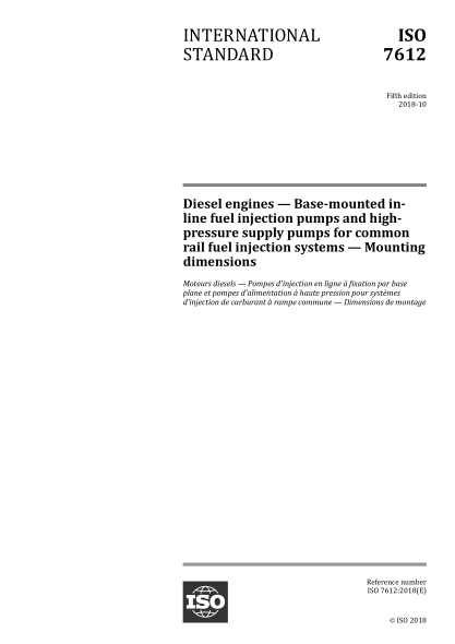 ISO 7612-2018 柴油机--直列式喷油泵平底托架和普通铁路喷油系统用高压供油泵--安装尺寸 Diesel engines -- Base-mounted in-line fuel injection pumps and high-pressure supply pumps for common rail fuel injection systems -- Mounting dimensions