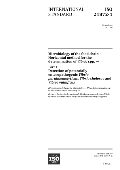 ISO 21872-1-2017 生物链微生物学--检测潜在肠道致病性弧菌的水平法--第1部分：副溶血性弧菌、霍乱弧菌和创伤弧菌的检测 Microbiology of the food chain &mdash; Horizontal method for the determination of Vibrio spp. &mdash; Part 1: Detection of potentially enteropathogenic Vibrio parahaemolyticus, Vibrio cho