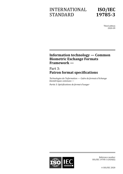 ISO/IEC 19785-3-2020 信息技术--公共生物统计交换格式--第3部分:顾客格式规范 Information technology -- Common Biometric Exchange Formats Framework -- Part 3: Patron format specifications