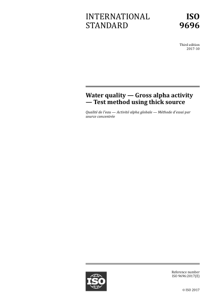 ISO 9696-2017 水质--总活性度--厚源试验方法 Water quality &mdash; Gross alpha activity &mdash; Test method using thick source