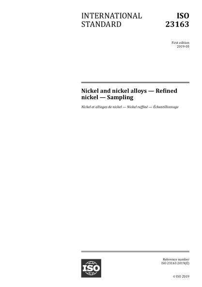 ISO 23163-2019 镍和镍合金--精炼镍--取样 Nickel and nickel alloys &mdash; Refined nickel &mdash; Sampling