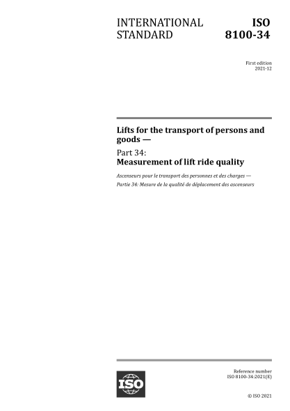 ISO 8100-34-2021 人员和货物运输用升降机--第34部分：升降机乘坐质量的测量 Lifts for the transport of persons and goods &mdash; Part 34: Measurement of lift ride quality