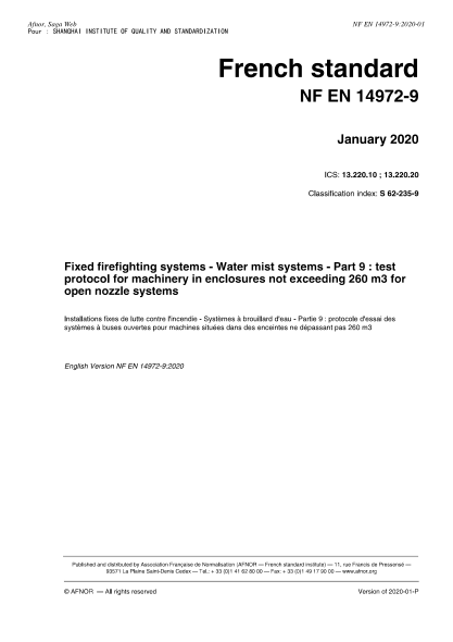 NF EN 14972-9-2020 Fixed firefighting systems - Water mist systems - Part 9 : test protocol for machinery in enclosures not exceeding 260 m3 for open nozzle systems