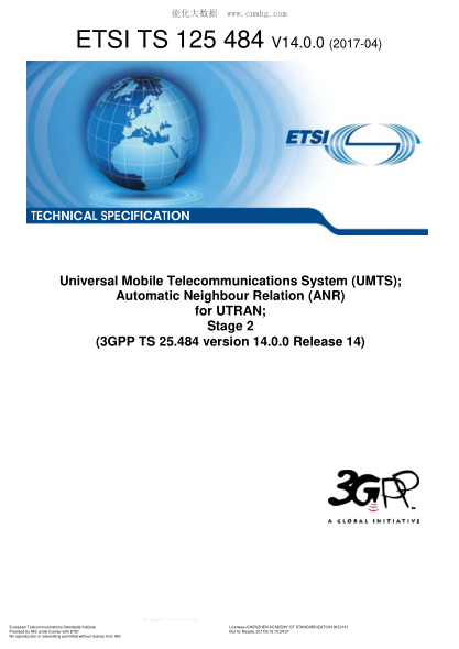 ETSI TS 125 484-2017Universal Mobile Telecommunications System (UMTS);Automatic Neighbour Relation (ANR) for UTRAN;Stage 2 (V14.0.0;3GPP TS 25.484 version 14.0.0 Release 14)