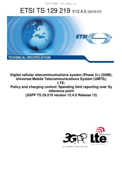 ETSI TS 129 219/2-2019  Digital Cellular Telecommunications System (Phase 2+) (Gsm); Universal Mobile Telecommunications System (Umts); Lte; Policy And Charging Control: Spending Limit Reporting Over Sy Reference Point (3Gpp Ts 29.219 Version 12.4.0 Relea