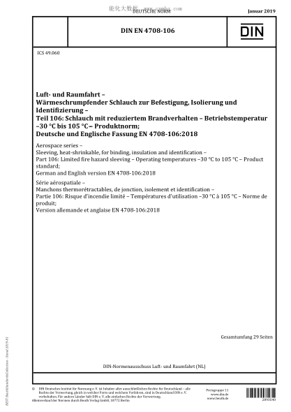 DIN EN 4708-106-2019  Aerospace series &ndash; Sleeving, heat-shrinkable, for binding, insulation and identification &ndash; Part 106: Limited fire hazard sleeving &ndash; Operating temperatures &ndash;30 &deg;C to 105 &deg;C &ndash; Product standard; Ger